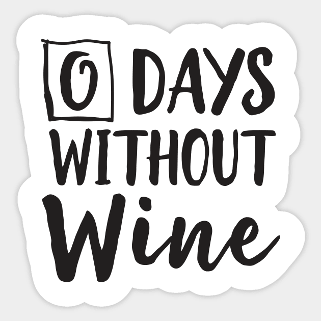 0 Days without wine Sticker by Blister